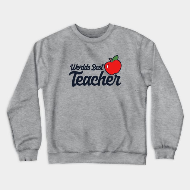 World's Best Teacher Crewneck Sweatshirt by bubbsnugg